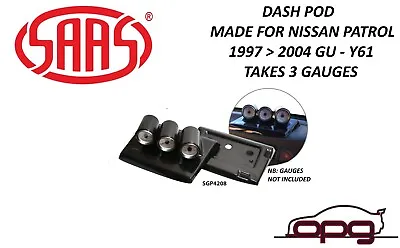 SAAS Gauge Top Dash Pod For Nissan GU Patrol Y61 1997>2004 3 Gauges 52mm • $144.99